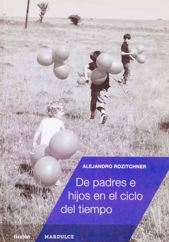 alejandro-rozitchner-libro-de-padres-e-hijos-en-el-ciclo-del-tiempo