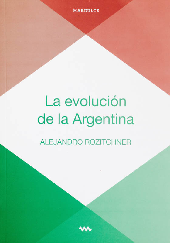 alejandro-rozitchner-libro-la-evolucion-de-la-argentina