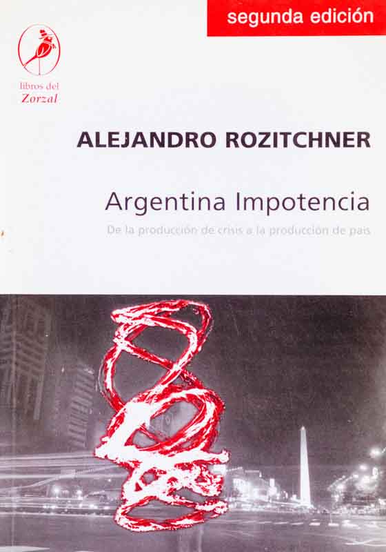 alejandro-rozitchner-libro-argentina-impotencia