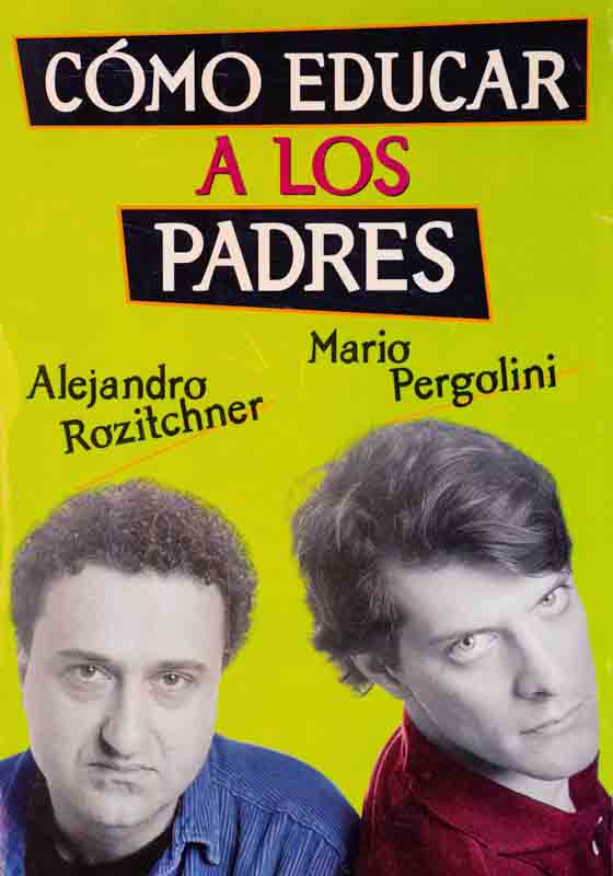 alejandro-rozitchner-libro-con-mario-pergolini-como-educar-a-los-padres