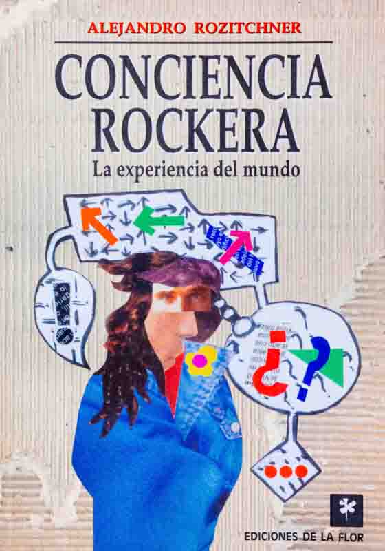 alejandro-rozitchner-libro-conciencia-rockera-la-experiencia-del-mundo
