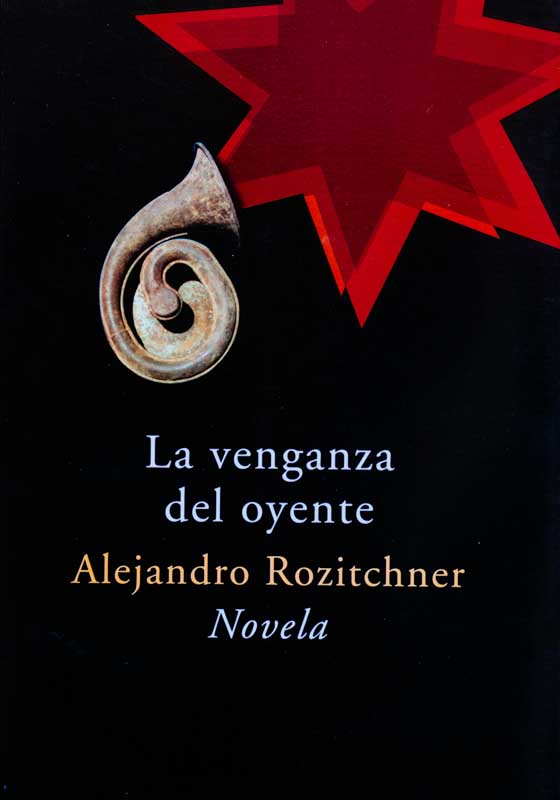 alejandro-rozitchner-libro-la-venganza-del-oyente-novela