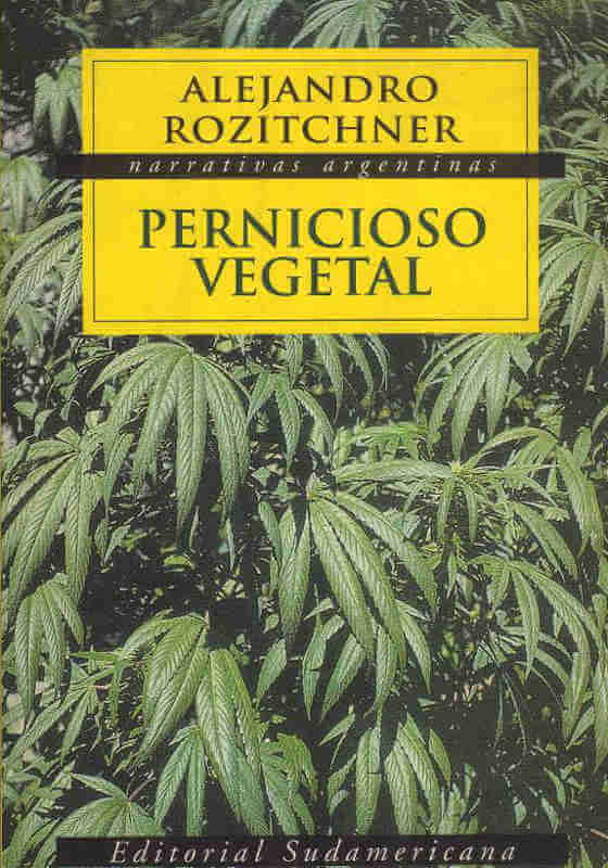 alejandro-rozitchner-libro-pernicioso-vegetal